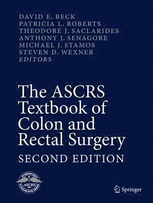 The ASCRS Textbook of Colon and Rectal Surgery
