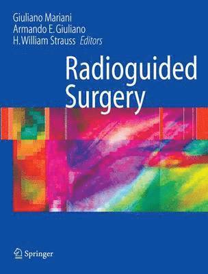 Giuliano Mariani, Armando E. Giuliano, H. William Strauss, Armando E Giuliano, H William Strauss - Radioguided Surgery, Häftad