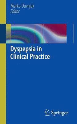 Dyspepsia in Clinical Practice 1