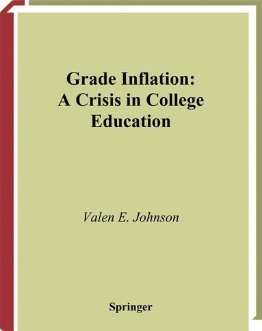 Valen E. Johnson - Grade Inflation, Häftad
