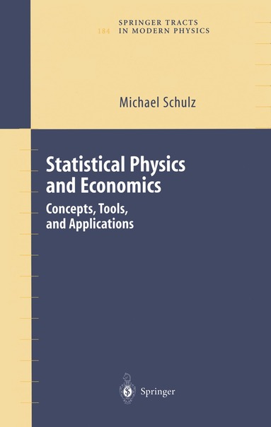 Michael Schulz - Statistical Physics and Economics, Häftad