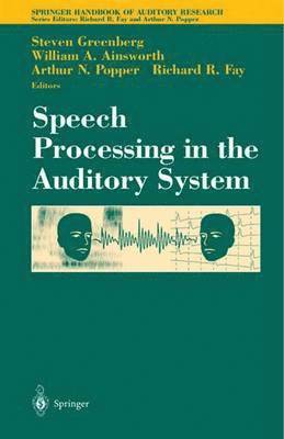 Speech Processing in the Auditory System 1