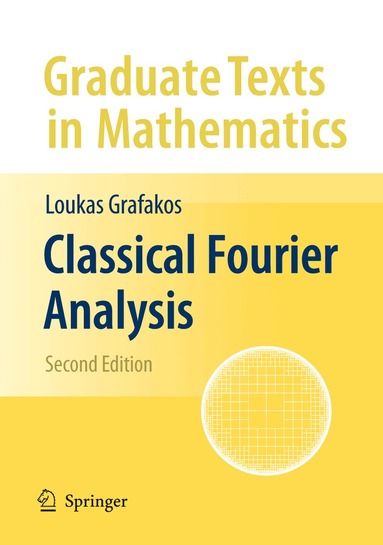 Loukas Grafakos - Classical Fourier Analysis, Häftad