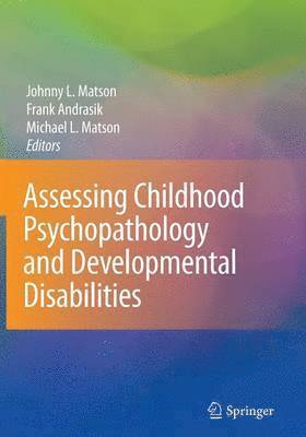 Assessing Childhood Psychopathology and Developmental Disabilities 1