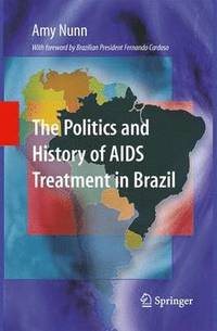 bokomslag The Politics and History of AIDS Treatment in Brazil