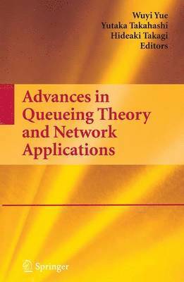 Advances in Queueing Theory and Network Applications 1