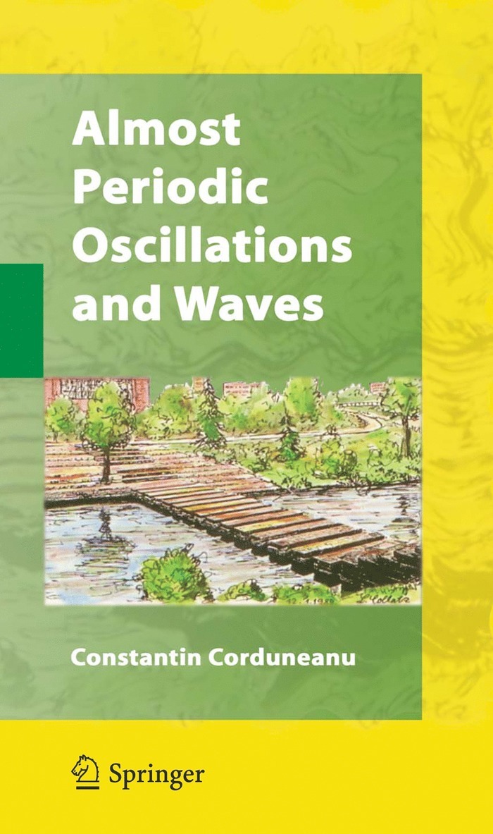 Constantin Corduneanu - Almost Periodic Oscillations and Waves, Häftad