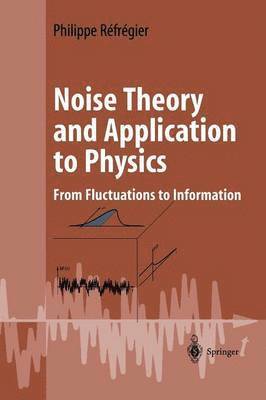 Noise Theory and Application to Physics 1