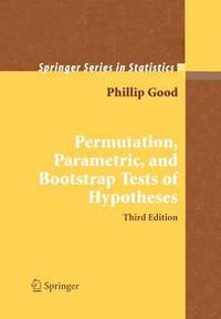 bokomslag Permutation, Parametric, and Bootstrap Tests of Hypotheses