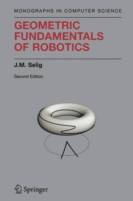 J.M. Selig, J. M. Selig - Geometric Fundamentals of Robotics, Häftad
