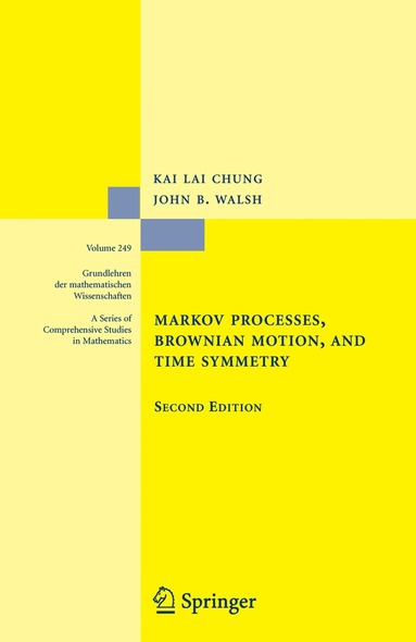 Kai Lai Chung, John B. Walsh - Markov Processes, Brownian Motion, and Time Symmetry, Häftad