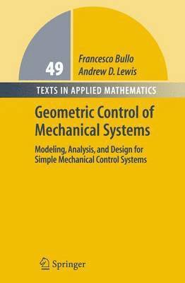 Francesco Bullo, Andrew D. Lewis - Geometric Control of Mechanical Systems, Häftad