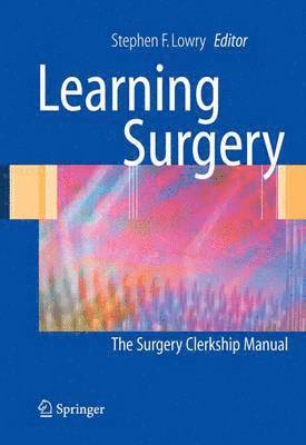 Stephen F. Lowry - Learning Surgery, Häftad
