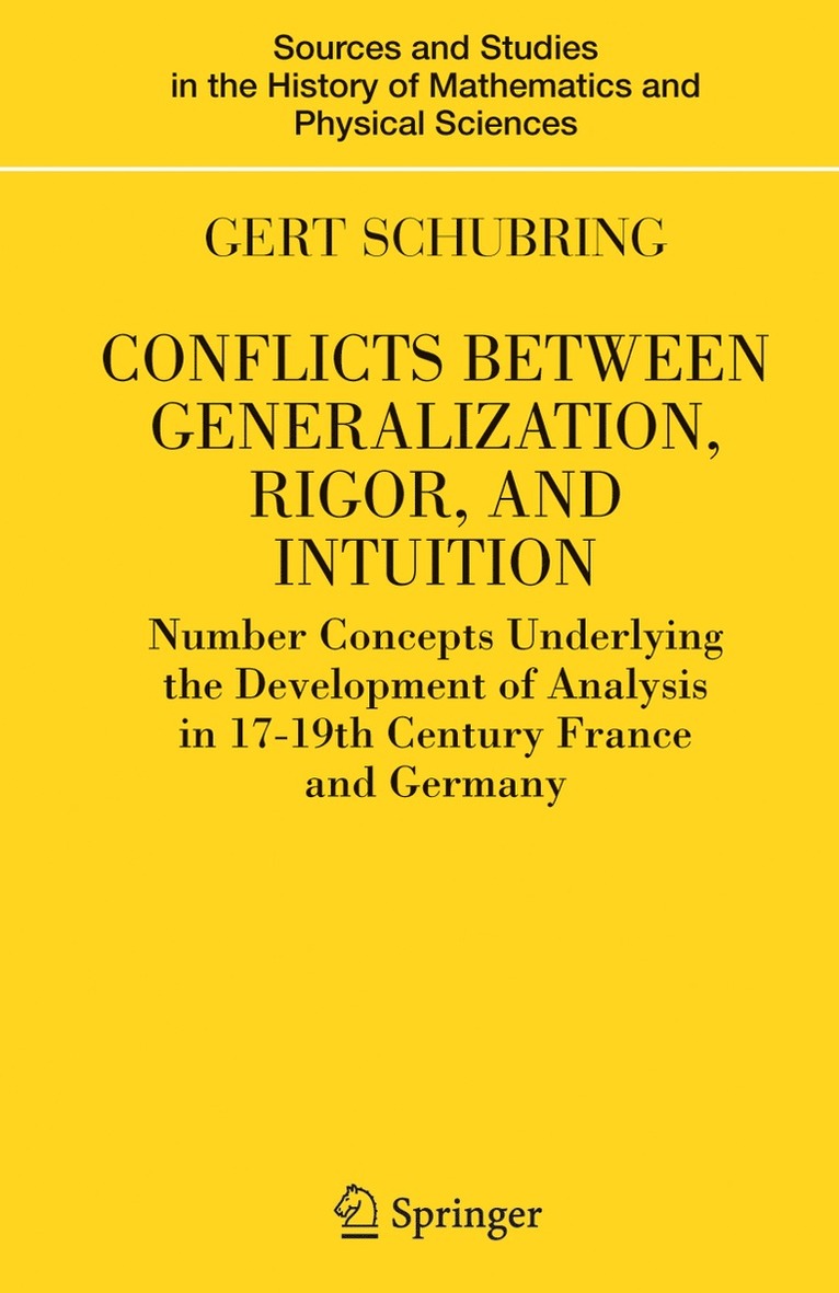 Gert Schubring - Conflicts Between Generalization, Rigor, and Intuition, Häftad