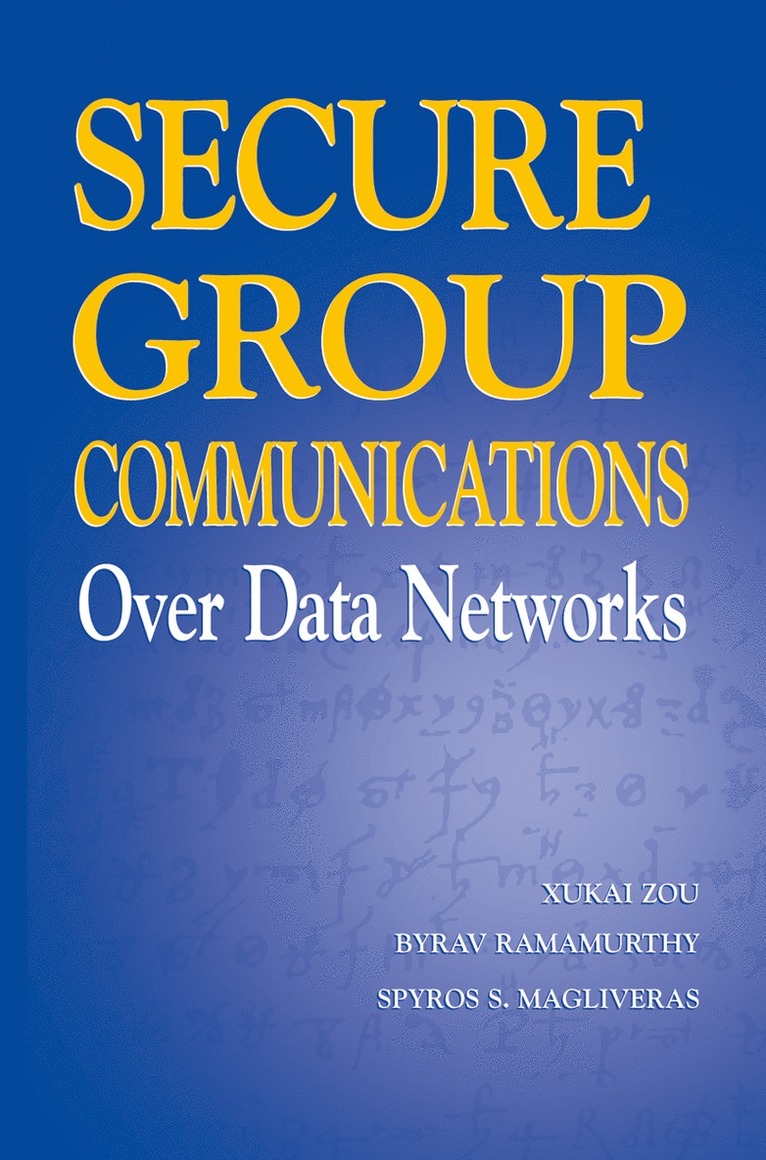 Secure Group Communications Over Data Networks 1