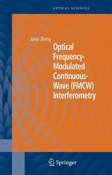 bokomslag Optical Frequency-Modulated Continuous-Wave (FMCW) Interferometry