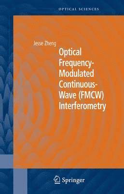 Optical Frequency-Modulated Continuous-Wave (FMCW) Interferometry 1