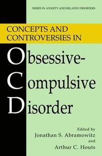 bokomslag Concepts and Controversies in Obsessive-Compulsive Disorder