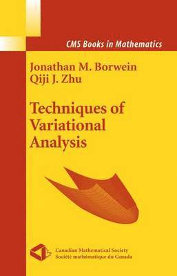 Jonathan Borwein, Qiji Zhu - Techniques of Variational Analysis, Häftad