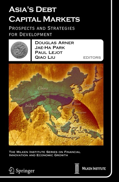 Douglas W. Arner, Jae-Ha Park, Paul Lejot, Qiao Liu - Asia's Debt Capital Markets, Häftad
