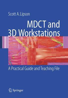 MDCT and 3D Workstations 1