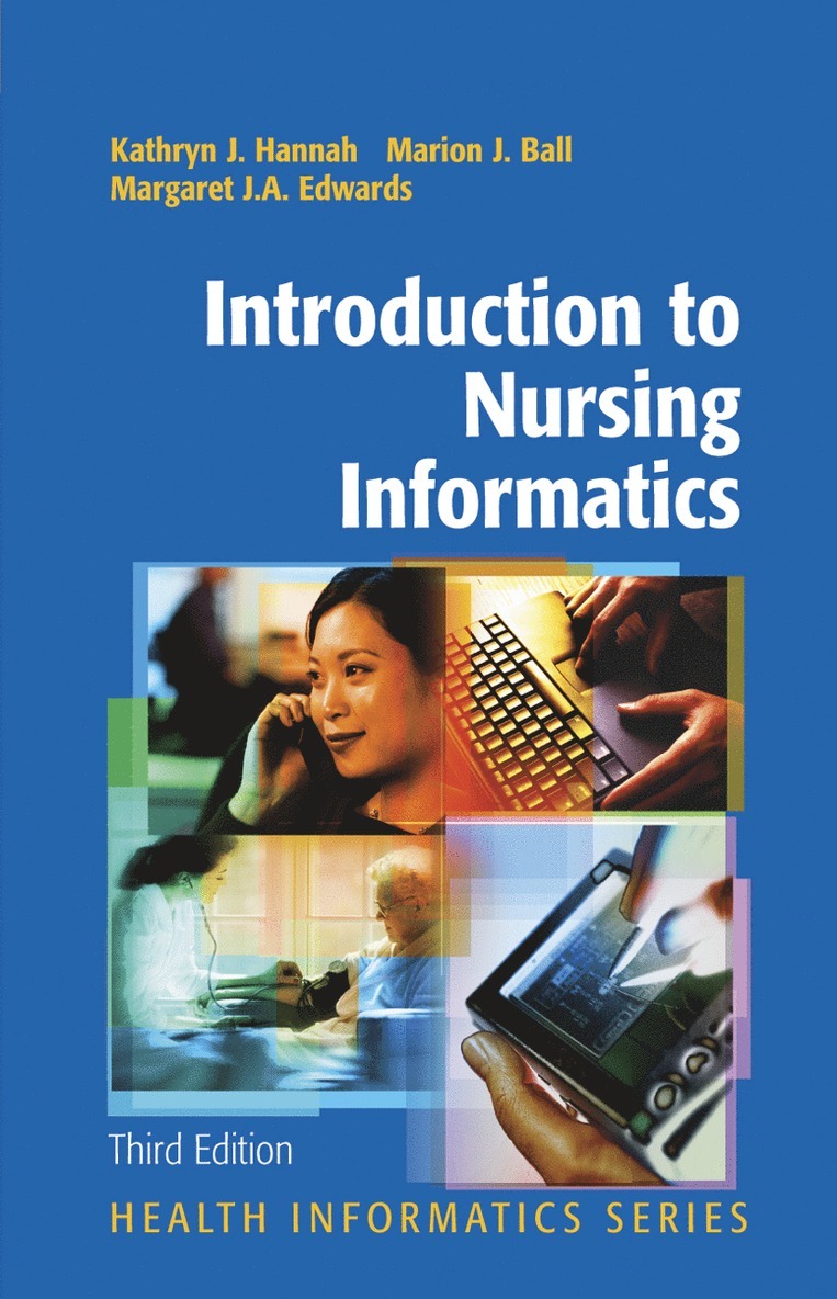 Kathryn J. Hannah, Marion J. Ball, Margaret J.A. Edwards, Margaret J. A. Edwards - Introduction to Nursing Informatics, Häftad