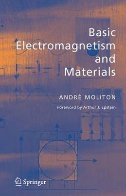 André Moliton, Andre Moliton, André - Basic Electromagnetism and Materials, Häftad