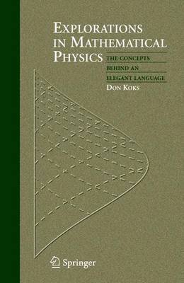 Explorations in Mathematical Physics 1