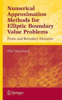 bokomslag Numerical Approximation Methods for Elliptic Boundary Value Problems