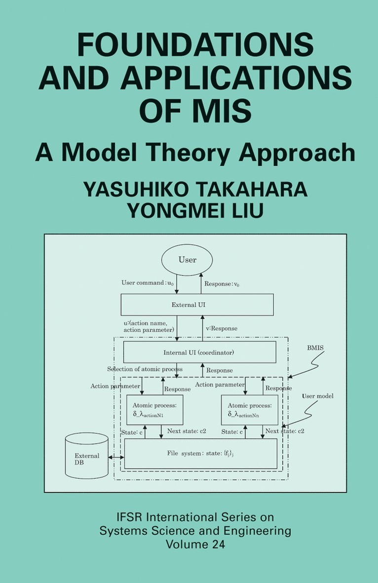 Yasuhiko Takahara, Yongmei Liu - Foundations and Applications of MIS, Häftad