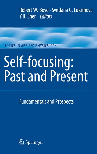 Robert W. Boyd, Svetlana G. Lukishova, Y. R. Shen - Self-focusing: Past and Present, Häftad