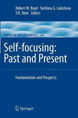 Self-focusing: Past and Present