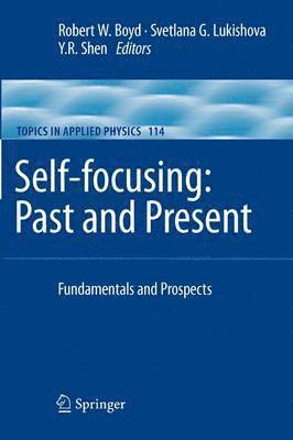 Self-focusing: Past and Present 1