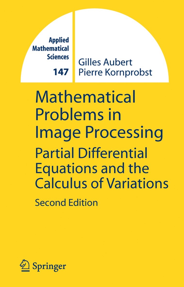 Gilles Aubert, Pierre Kornprobst - Mathematical Problems in Image Processing, Häftad