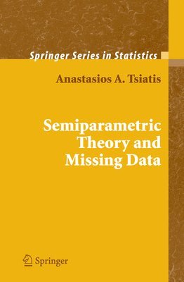 bokomslag Semiparametric Theory and Missing Data