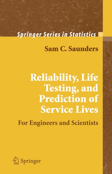 bokomslag Reliability, Life Testing and the Prediction of Service Lives