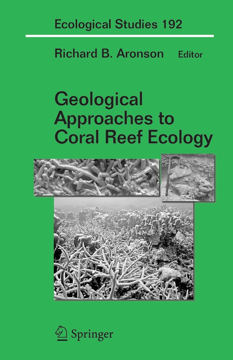 Richard B. Aronson - Geological Approaches to Coral Reef Ecology, Häftad