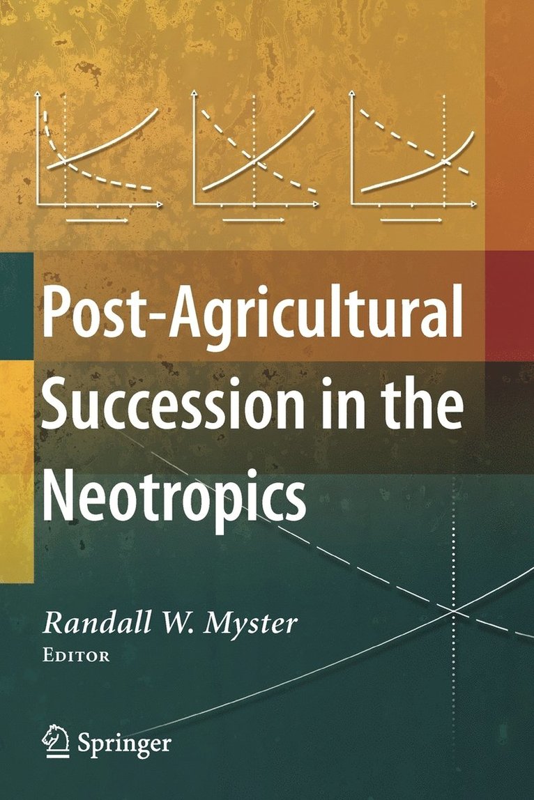 Post-Agricultural Succession in the Neotropics 1