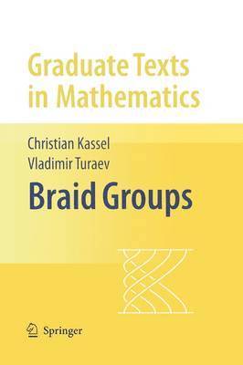 Christian Kassel, Vladimir Turaev - Braid Groups, Häftad