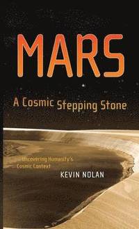 bokomslag Mars, A Cosmic Stepping Stone
