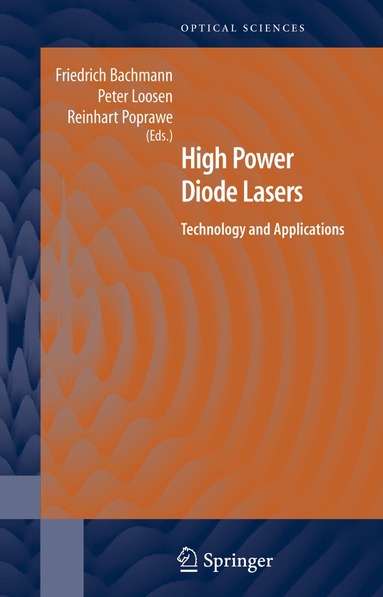 Friedrich Bachmann, Peter Loosen, Reinhart Poprawe - High Power Diode Lasers, Häftad