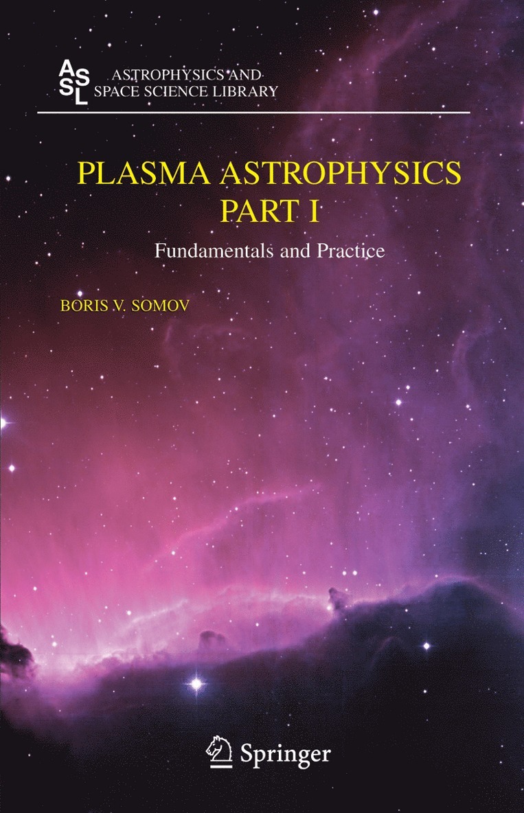 Plasma Astrophysics, Part I