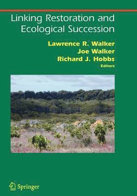 Linking Restoration and Ecological Succession 1
