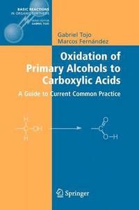 bokomslag Oxidation of Primary Alcohols to Carboxylic Acids