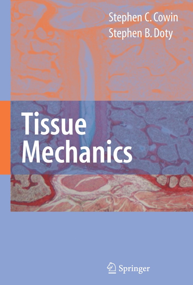 Stephen C. Cowin, Stephen B. Doty - Tissue Mechanics, Häftad