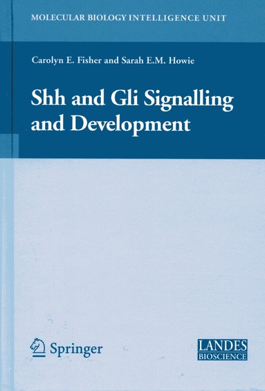 Sarah Howie, Carolyn Elaine Fisher - Shh and Gli Signalling in Development, Häftad