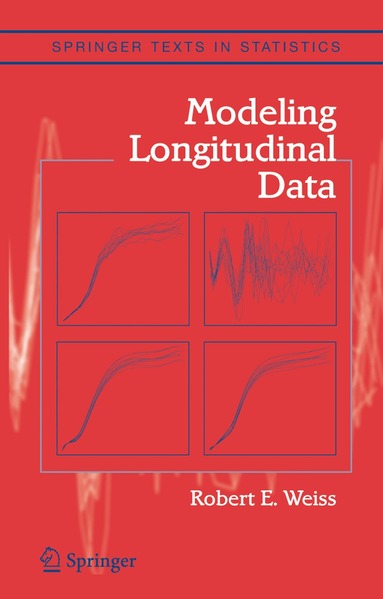 Robert E. Weiss - Modeling Longitudinal Data, Häftad