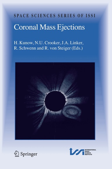 H. Kunow, N.U. Crooker, J.A. Linker, R. Schwenn, R. Von Steiger - Coronal Mass Ejections, Häftad