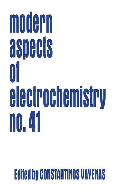 Constantinos G. Vayenas - Modern Aspects of Electrochemistry 41, Häftad
