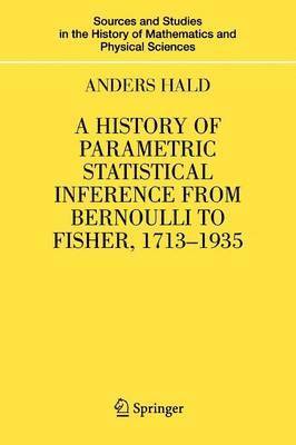 History of Parametric Statistical Inference from Bernoulli to Fisher, 1713-1935